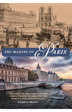 Coperta cărții 'The Making of Paris - Russell Kelley'
