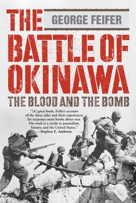 The Battle of Okinawa: The Blood And The Bomb - George Feifer