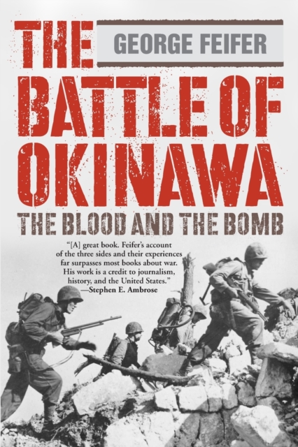 The Battle of Okinawa: The Blood And The Bomb - George Feifer