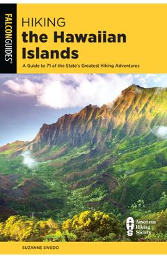 Coperta cărții 'Hiking the Hawaiian Islands: A Guide to 71 of the State's Greatest Hiking Adventures - Suzanne Swedo'
