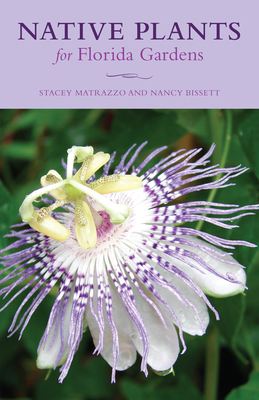 Native Plants for Florida Gardens - Stacey Matrazzo