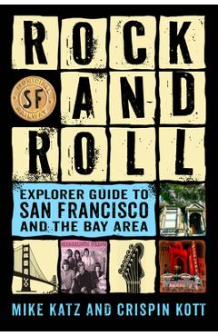 Coperta cărții 'Rock and Roll Explorer Guide to San Francisco and the Bay Area - Mike Katz'