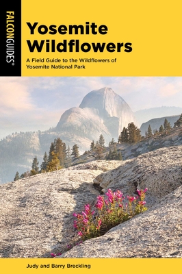 Coperta cărții 'Yosemite Wildflowers: A Field Guide to the Wildflowers of Yosemite National Park - Judy Breckling'