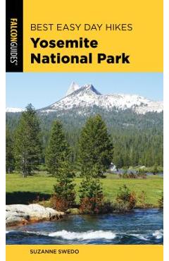 Coperta cărții 'Best Easy Day Hikes Yosemite National Park - Suzanne Swedo'