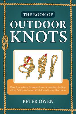 The Book of Outdoor Knots - Peter Owen