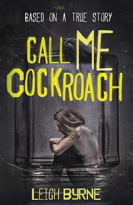 Call Me Cockroach - Leigh Byrne