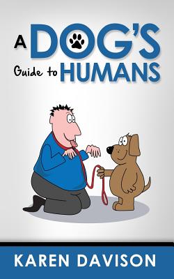 A Dog's Guide to Humans - Bob The Westie