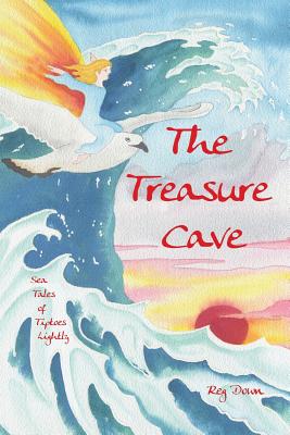 The Treasure Cave: Sea Tales of Tiptoes Lightly - Reg Down