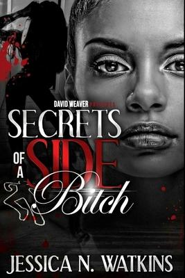 Secrets of a Side Bitch - Jessica N. Watkins