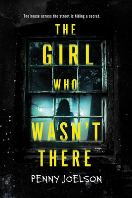 The Girl Who Wasn't There - Penny Joelson