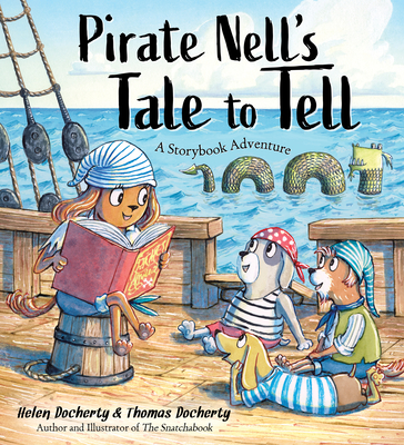 Pirate Nell's Tale to Tell: A Storybook Adventure - Helen Docherty