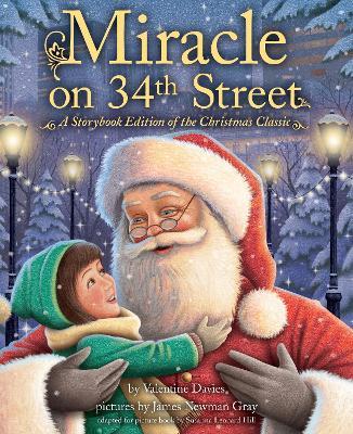 Miracle on 34th Street: A Storybook Edition of the Christmas Classic - Valentine Davies Estate