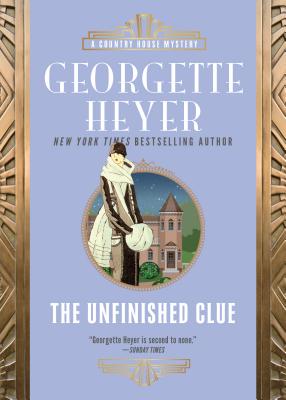 The Unfinished Clue - Georgette Heyer