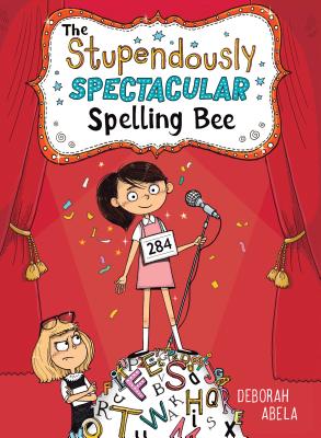 The Stupendously Spectacular Spelling Bee - Deborah Abela