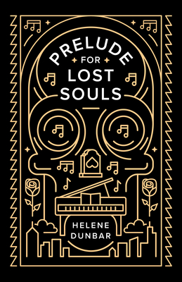 Prelude for Lost Souls - Helene Dunbar