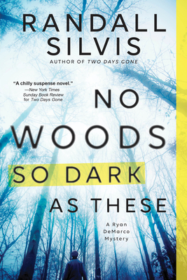 No Woods So Dark as These - Randall Silvis