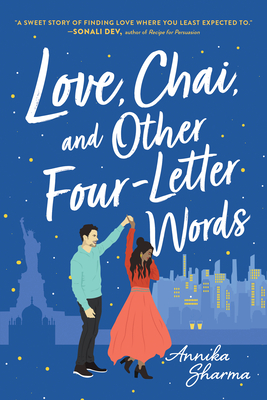 Love, Chai, and Other Four-Letter Words - Annika Sharma