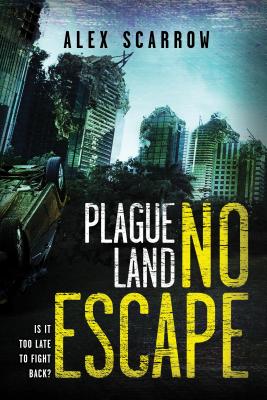 Plague Land: No Escape - Alex Scarrow