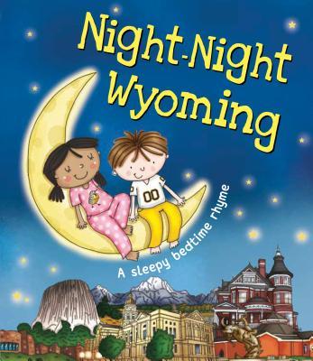 Night-Night Wyoming - Katherine Sully
