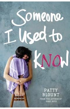 Coperta cărții 'Someone I Used to Know - Patty Blount'