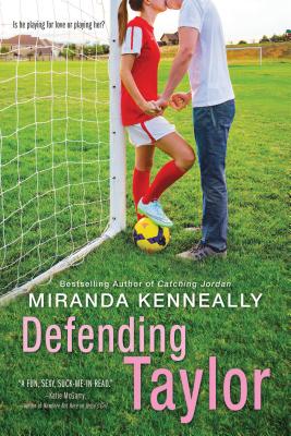 Defending Taylor - Miranda Kenneally