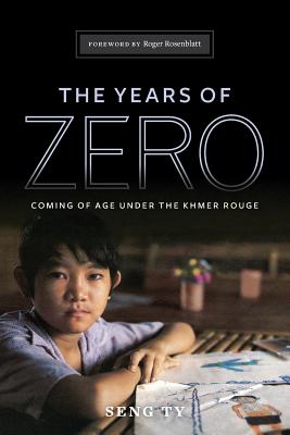 Coperta cărții 'The Years of Zero: Coming of Age Under the Khmer Rouge - Seng Ty'