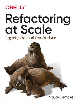 Refactoring at Scale: Regaining Control of Your Codebase - Maude Lemaire