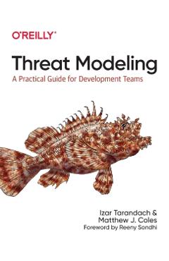 Threat Modeling: A Practical Guide for Development Teams - Izar Tarandach