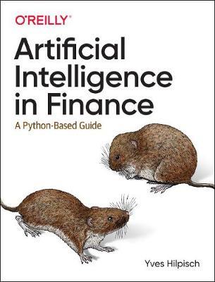 Artificial Intelligence in Finance: A Python-Based Guide - Yves Hilpisch