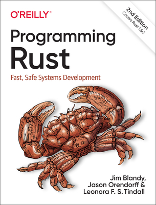 Programming Rust: Fast, Safe Systems Development - Jim Blandy