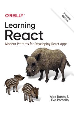 Learning React: Modern Patterns for Developing React Apps - Alex Banks