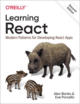 Learning React: Modern Patterns for Developing React Apps - Alex Banks