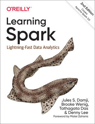 Learning Spark: Lightning-Fast Data Analytics - Jules S. Damji
