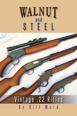 Walnut and Steel: Vintage .22 Rifles - Bill Ward