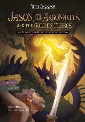 Jason, the Argonauts, and the Golden Fleece: An Interactive Mythological Adventure - Blake Hoena