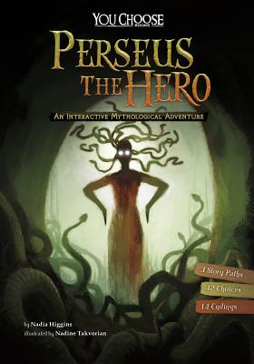 Perseus the Hero: An Interactive Mythological Adventure - Nadine Takvorian