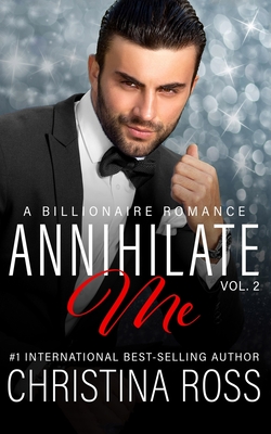 Annihilate Me, Vol. 2 - Christina Ross