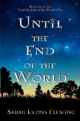 Until the End of the World - Sarah Lyons Fleming