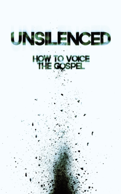 Unsilenced: How to Voice the Gospel - James Boccardo