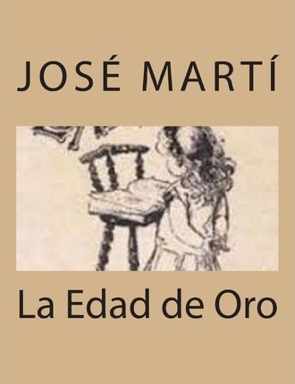 La Edad de Oro - Jose Marti