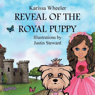 Reveal of the Royal Puppy - Karissa Wheeler