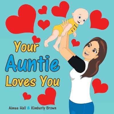 Your Auntie Loves You - Aimee Hall