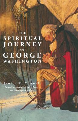 The Spiritual Journey of George Washington - Janice T. Connell