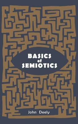 Basics of Semiotics - John Deely
