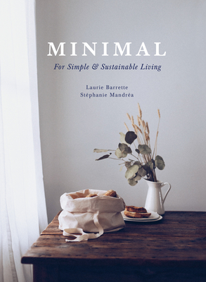 Minimal: For Simple and Sustainable Living - St�phanie Mandrea