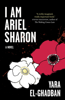 I Am Ariel Sharon - Yara El-ghadban