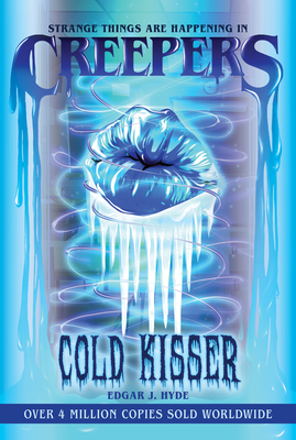 Creepers: Cold Kisser - Edgar J. Hyde
