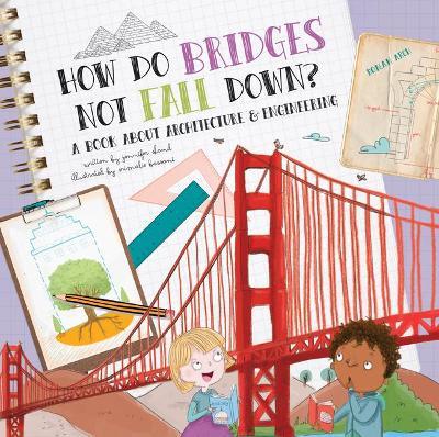 How Do Bridges Not Fall Down? - Jennifer Shand