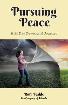 Coperta cărții 'Pursuing Peace: A Thirty Day Devotional Journey - Ruth Teakle'