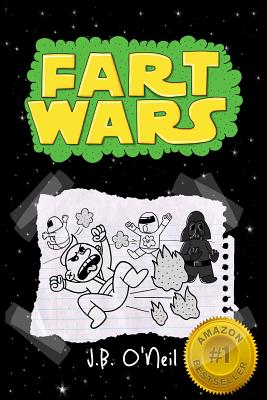 Fart Wars: May The Farts Be With You - J. B. O'neil